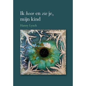 Ik hoor en zie je, mijn kind