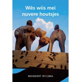 Wês wiis mei nuvere houtsjes