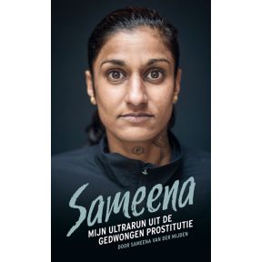 Sameena; mijn ultrarun uit de gedwongen prostitutie