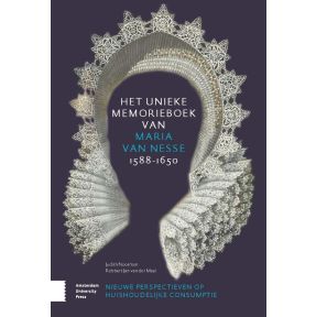 Het unieke memorieboek van Maria van Nesse (1588-1650)