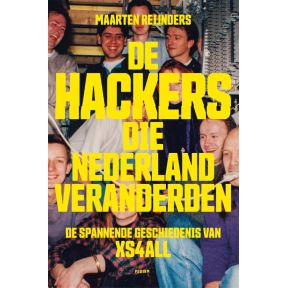 De hackers die Nederland veranderden