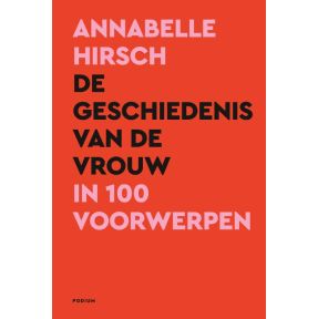 De geschiedenis van de vrouw in 100 voorwerpen