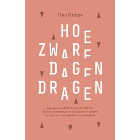 Hoe zware dagen dragen