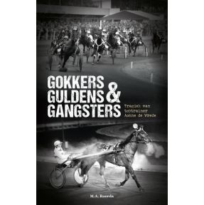 Gokkers Guldens & Gangsters