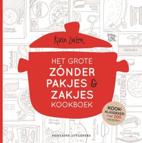 Het grote zónder pakjes & zakjes kookboek