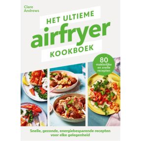 Het ultieme airfryer kookboek