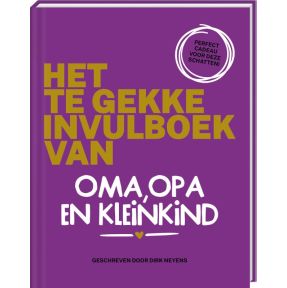 Het te gekke invulboek van oma, opa en kleinkind