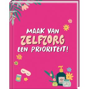 Maak van zelfzorg een prioriteit!