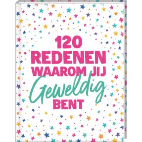 120 redenen waarom jij geweldig bent