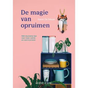 De magie van opruimen