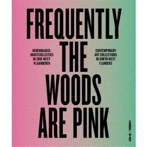 Frequently the woods are pink