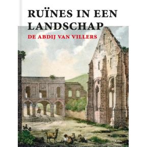 Ruïnes in een landschap: de abdij van Villers