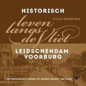 Historisch leven langs de Vliet