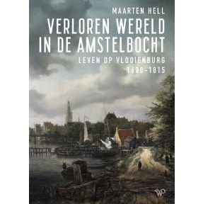 Verloren wereld in de Amstelbocht