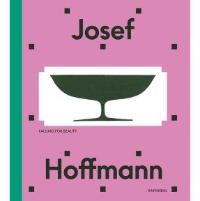 Josef Hoffmann – Beyond beauty and modernity