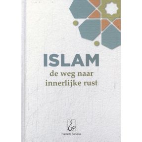 Islam: de weg naar innerlijke rust