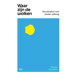 Waar zijn de wolken, een pleidooi voor minder zelfzorg