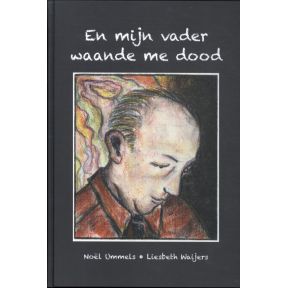 En mijn vader waande me dood