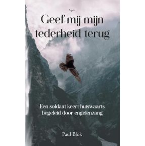 Geef mij mijn tederheid terug