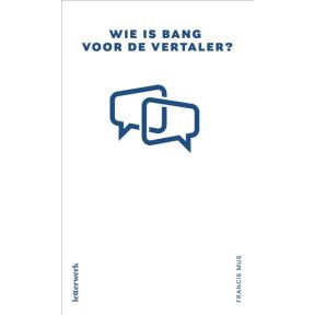 Wie is bang voor de vertaler?