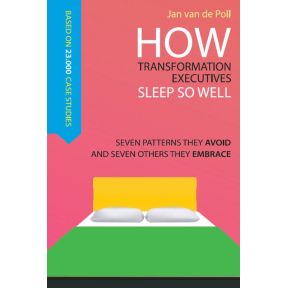 How transformation executives sleep so well