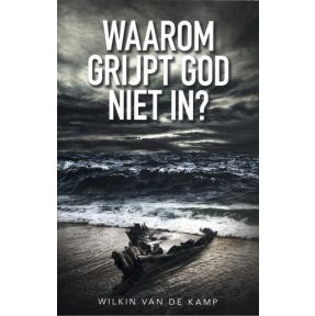 Waarom grijpt God niet in?