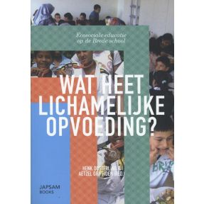 Wat heet lichamelijke opvoeding?