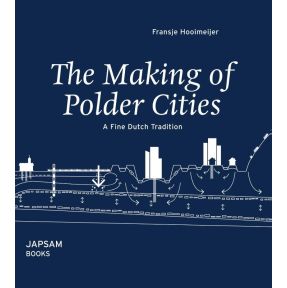 The making of polder cities