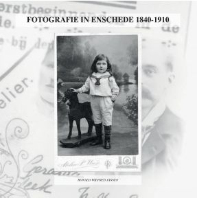 FOTOGRAFIE IN ENSCHEDE 1840-1910