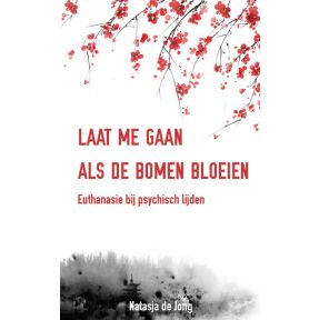 Laat me gaan als de bomen bloeien