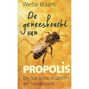 De geneeskracht van propolis