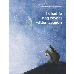 Ik had je nog zoveel willen zeggen