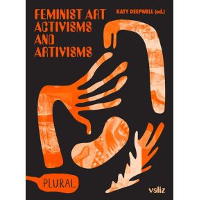 Feminist Art Activisms and Artivisms