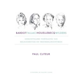 Bardot, Fallaci, Houellebecq en Wilders