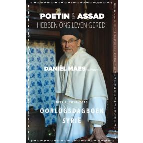 Poetin en Assad hebben ons leven gered 1: 2010-2013