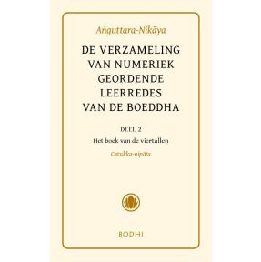 Anguttara-Nikaya 2 Het boek van de viertallen (Catukka-Nipata)