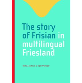 The story of Frisian in multilingual Friesland