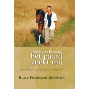 Niet ik zoek het paard, het paard zoekt mij