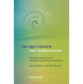 Van agro-industrie naar landbouwkunst