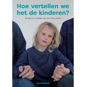 Hoe vertellen we het de kinderen?