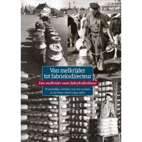 Van melkrijder tot fabrieksdirecteur