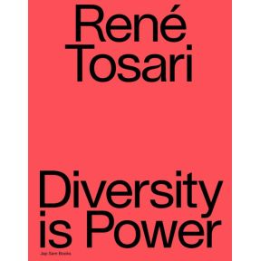 René Tosari. Diversity is Power