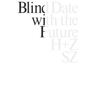 Blind Date with the Future