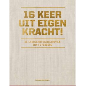 16 keer uit eigen kracht!