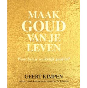 Maak goud van je leven