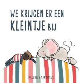 We krijgen er een kleintje bij