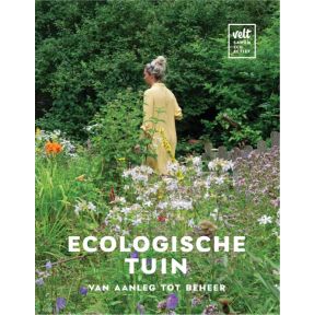 Ecologische tuin, van aanleg tot beheer