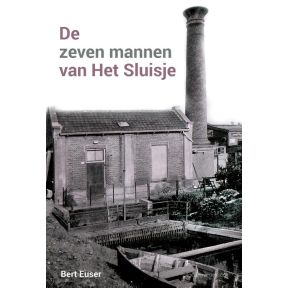 De zeven mannen van Het Sluisje