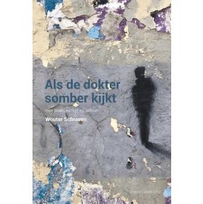 Als de dokter somber kijkt