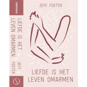 Liefde is het leven omarmen